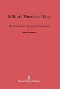 Milton’s Theatrical Epic