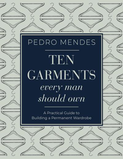 Ten Garments Every Man Should Own
