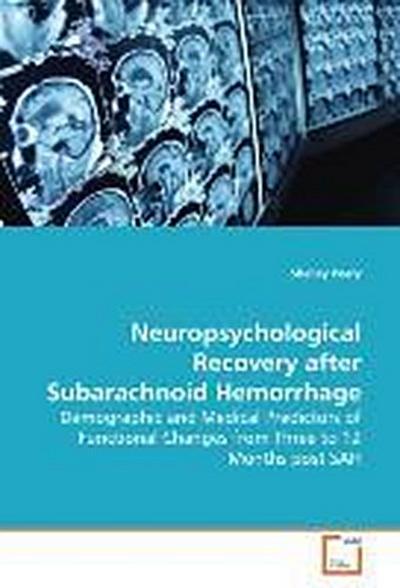 Neuropsychological Recovery after Subarachnoid Hemorrhage