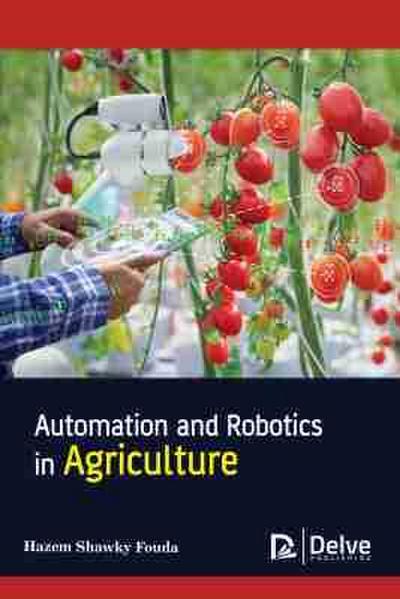 Automation and Robotics in Agriculture
