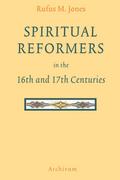 Spiritual Reformers in the 16th and 17th Centuries