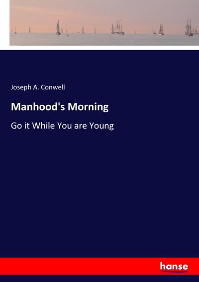 Manhood’s Morning