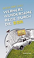 Werners wundersame Reise durch die DDR