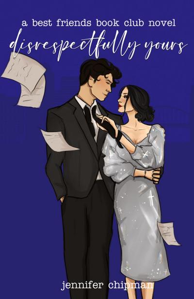 Chipman, J: Disrespectfully Yours