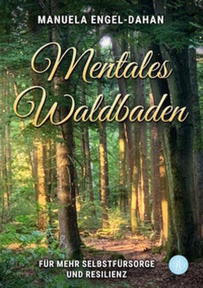 Mentales Waldbaden
