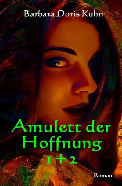 Amulett der Hoffnung 1+2