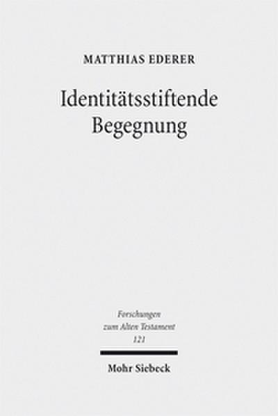 Identitätsstiftende Begegnung