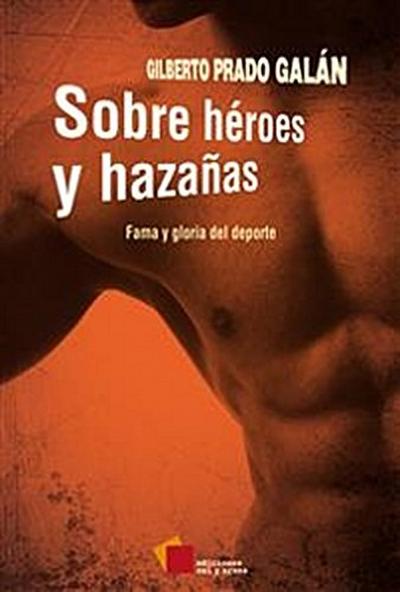 Sobre héroes y hazañas