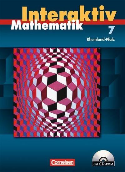Mathematik interaktiv, Ausgabe Rheinland-Pfalz 7. Schuljahr, Schülerbuch m. CD-ROM