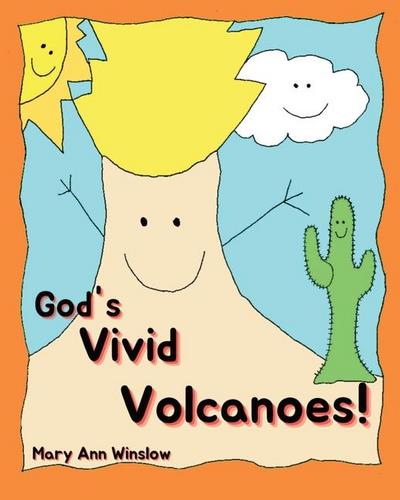 God’s Vivid Volcanoes