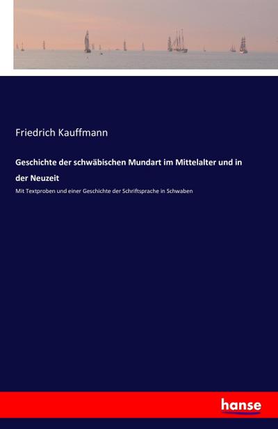 Geschichte der schwäbischen Mundart im Mittelalter und in der Neuzeit