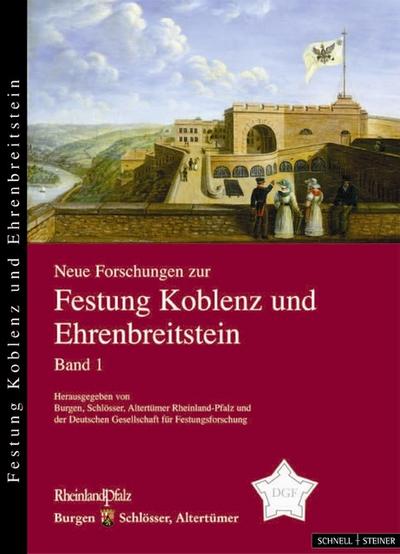 Neue Forschungen zur Festung Koblenz und Ehrenbreitstein 1