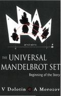 Universal Mandelbrot Set, The: Beginning Of The Story