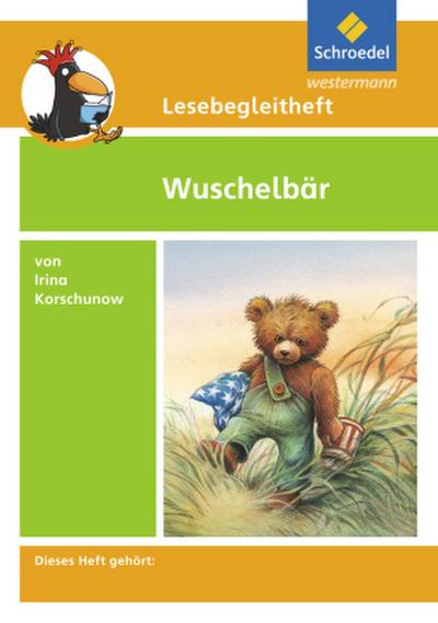 Lesebegleitheft zum Titel Wuschelbär von Irina Korschunow