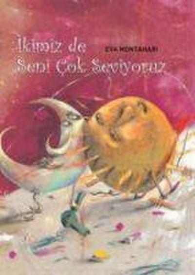 Ikimiz De Seni Cok Seviyoruz