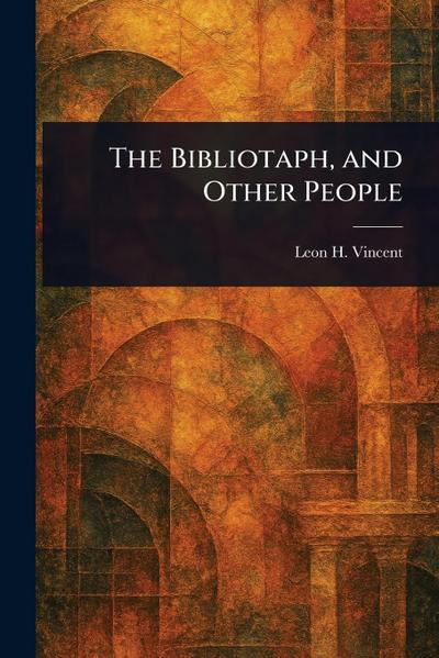 The Bibliotaph, and Other People