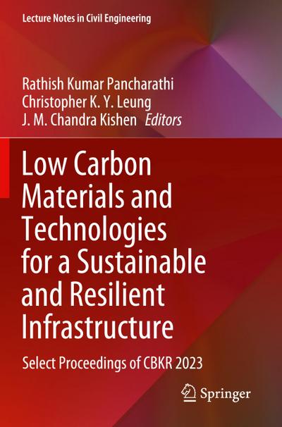 Low Carbon Materials and Technologies for a Sustainable and Resilient Infrastructure