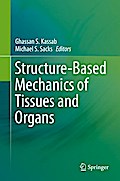 Structure-Based Mechanics of Tissues and Organs