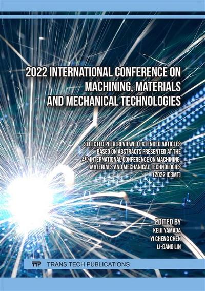 2022 International Conference on Machining, Materials and Mechanical Technologies