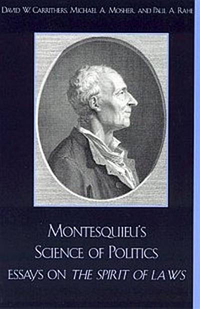 Montesquieu’s Science of Politics