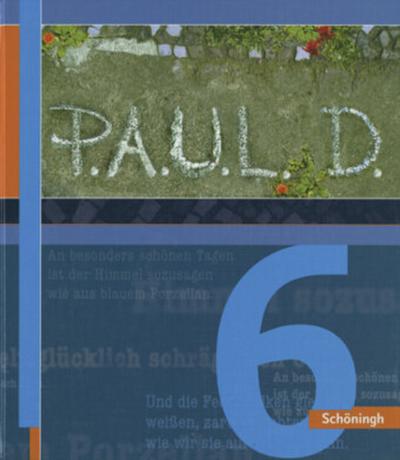P.A.U.L. D. - Persönliches Arbeits- und Lesebuch Deutsch - Für Gymnasien und Gesamtschulen - Stammausgabe