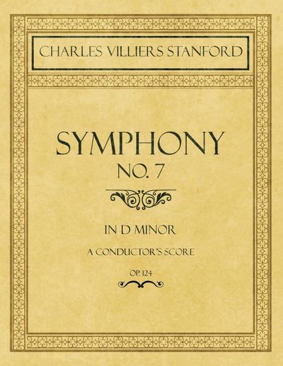 Symphony No.7 in D Minor - A Conductor’s Score - Op.124