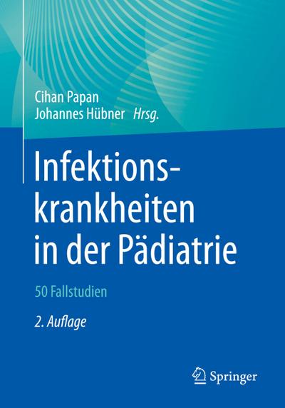 Infektionskrankheiten in der Pädiatrie ¿ 50 Fallstudien
