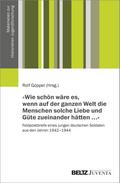 »Wie schön wäre es, wenn auf der ganzen Welt die Menschen solche Liebe und Güte zueinander hätten ...«