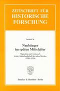 Neubürger im späten Mittelalter.