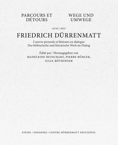 Dürrenmatt, F: Wege und Umwege mit Dürrenmatt 1/2/6