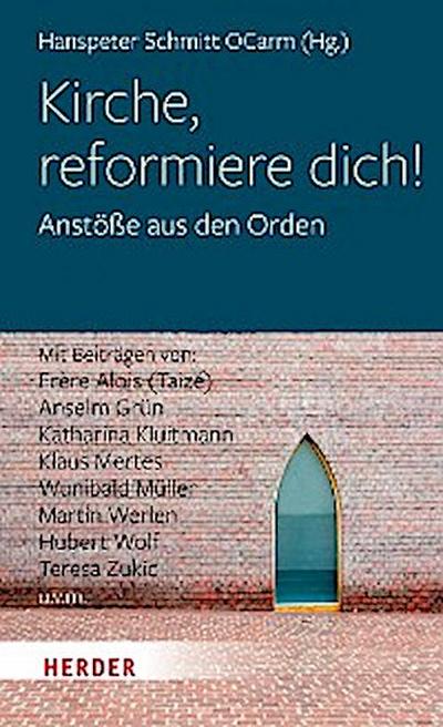 Kirche, reformiere dich!