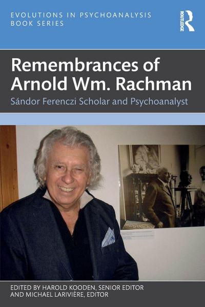 Remembrances of Arnold Wm. Rachman