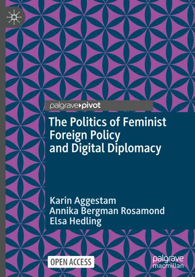 The Politics of Feminist Foreign Policy and Digital Diplomacy