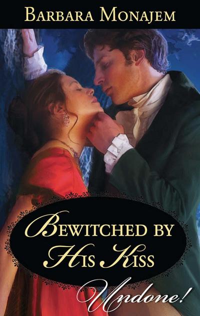 Bewitched By His Kiss (May Day Mischief, Book 2) (Mills & Boon Historical Undone)