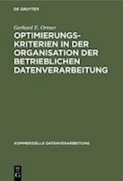 Optimierungskriterien in der Organisation der betrieblichen Datenverarbeitung