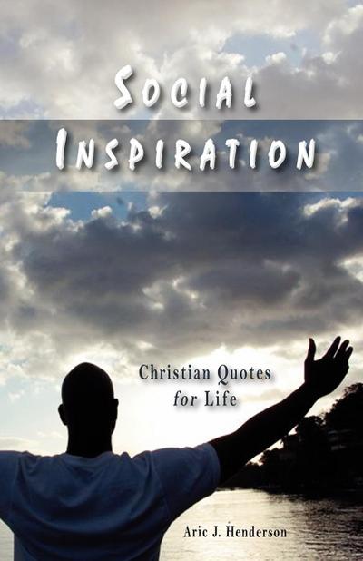Social Inspiration: Christian Quotes for Life
