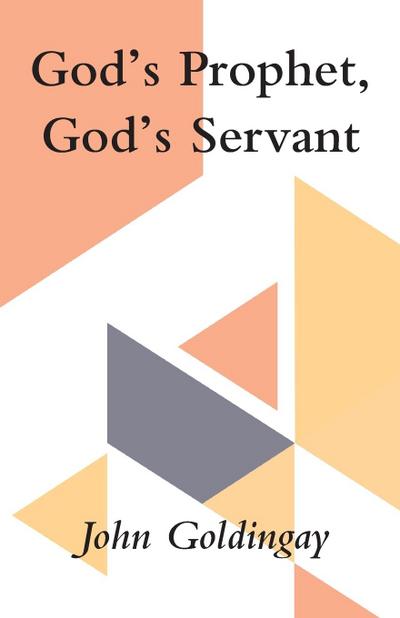 God’s Prophet, God’s Servant