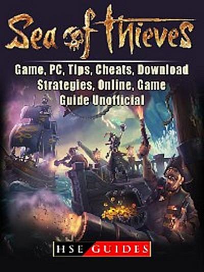 Sea of Thieves Game, PC, Tips, Cheats, Download, Strategies, Online, Game Guide Unofficial