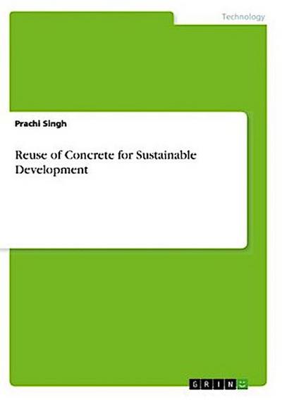 Reuse of Concrete for Sustainable Development