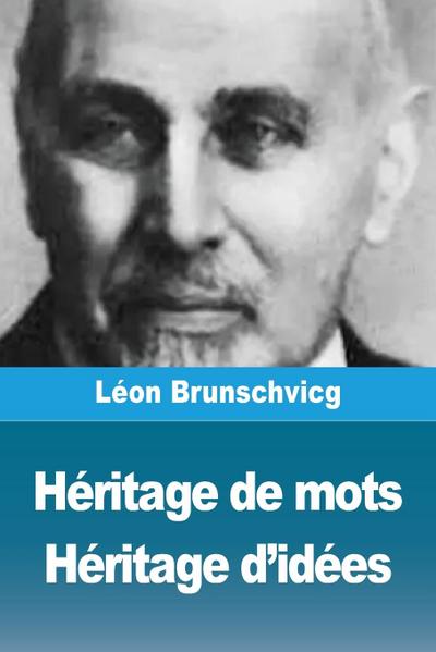 Héritage de mots, Héritage d’idées