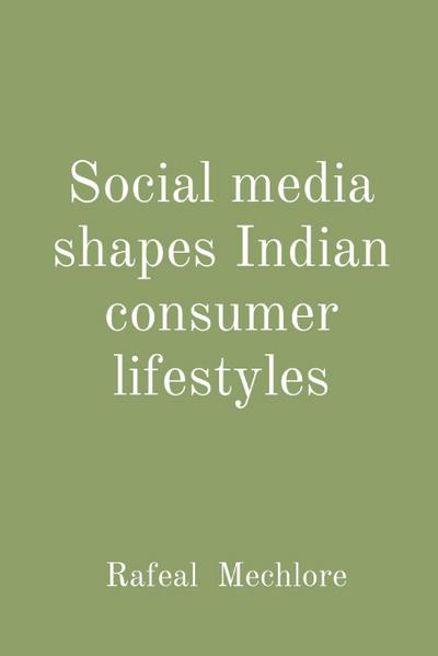 Social media shapes Indian consumer lifestyles