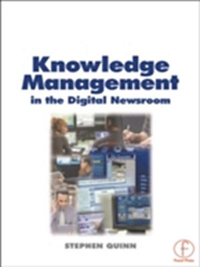 Knowledge Management in the Digital Newsroom