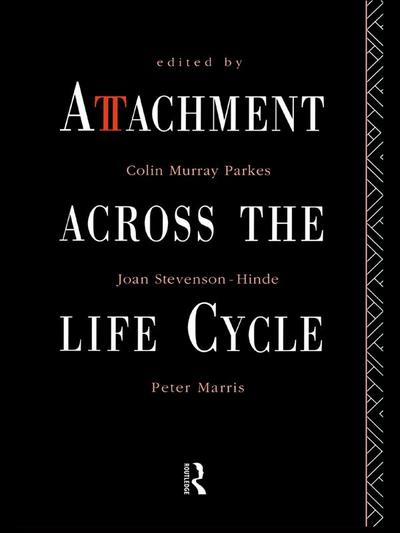 Attachment Across the Life Cycle