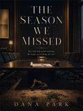 The Season We Missed