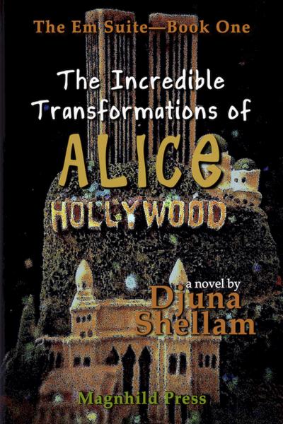 The Incredible Transformations of Alice Hollywood (The Em Suite, #1)