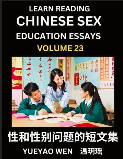 Learn Reading Chinese Sex Education Essays (Part 23) - Short Essays on Sex, Sexuality & Gender Issues, Improve Personal Growth and Development, Sex Education, A Collection of Short Essays in Chinese and English, Learn Mandarin Chinese while Reading China