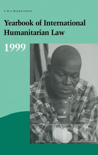Yearbook of International Humanitarian Law: Volume 2, 1999