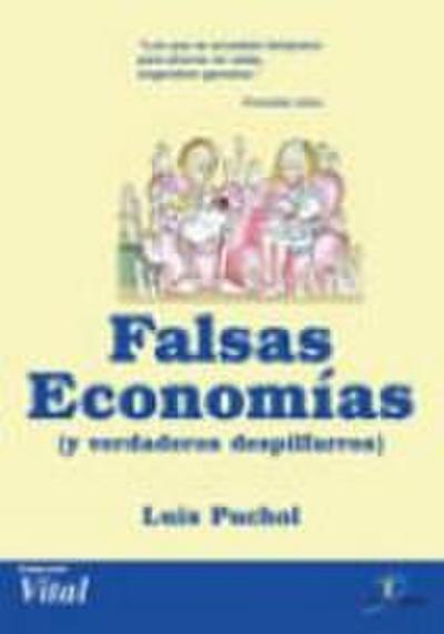 Falsas economías, verdaderos despilfarros
