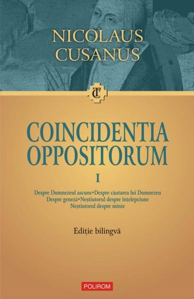Coincidentia oppositorum. Vol. I