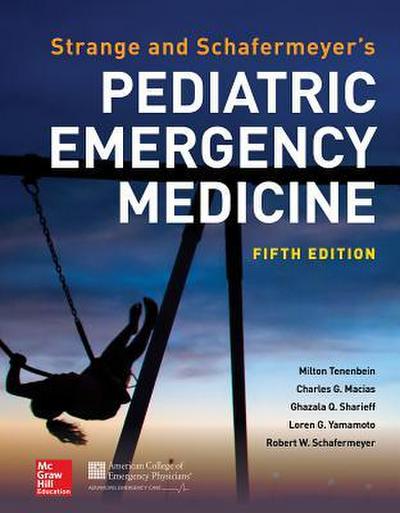 Strange and Schafermeyer’s Pediatric Emergency Medicine, Fifth Edition